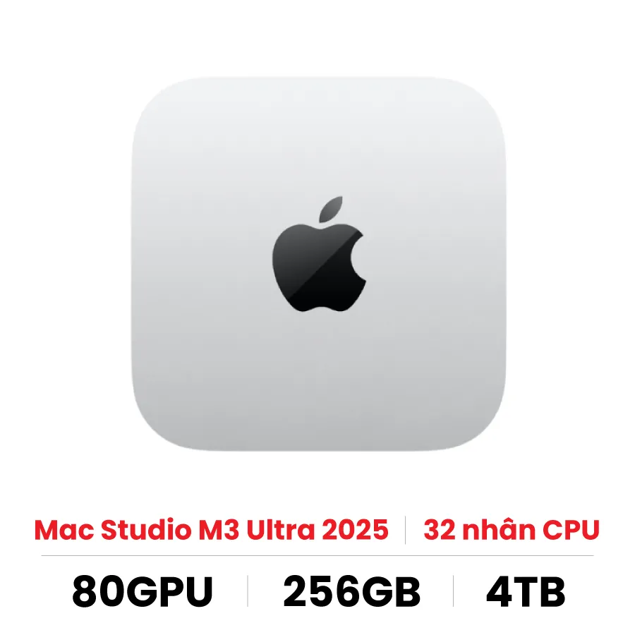 Mac Studio M3 Ultra 2025 32CPU / 80GPU / 256GB / 4TB - Chính hãng