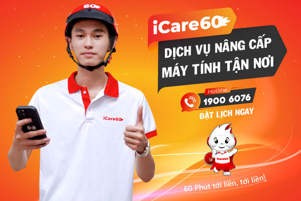 dịch vụ lắp đặt, nâng cấp máy tính tại nhà chuyên nghiệp - iCare Center