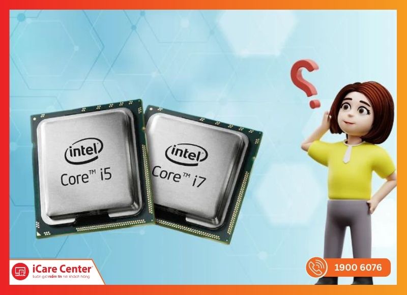 sinh viên nên mua laptop i3 hay i5-iCareCenter #6