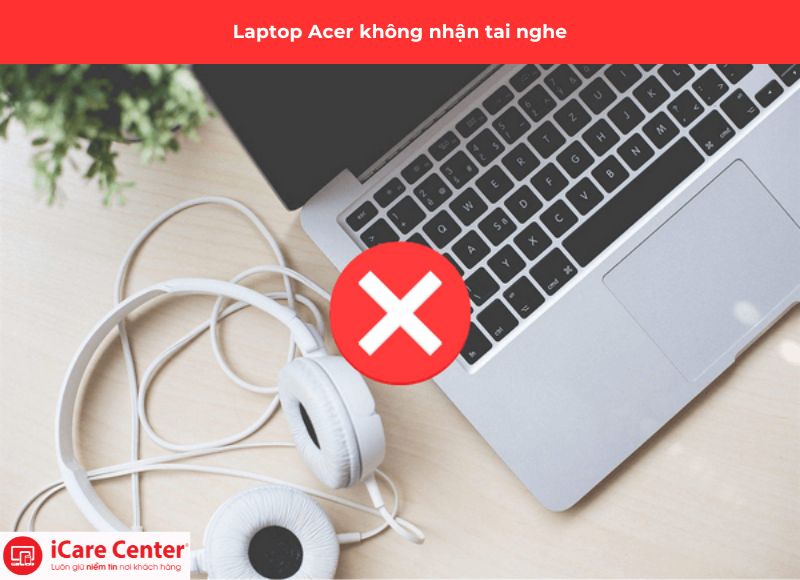 lỗi thường gặp cần thay loa laptop Acer - iCare Center #4