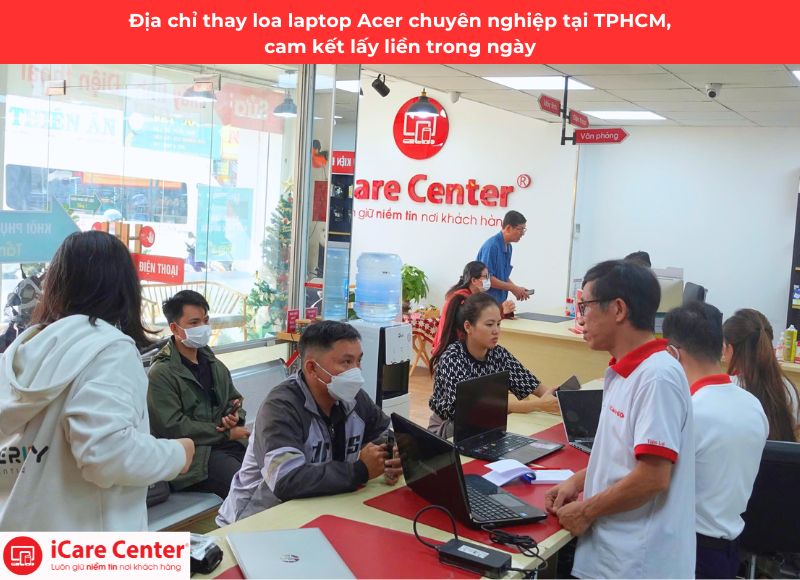 dịch vụ thay loa laptop Acer - iCare Center