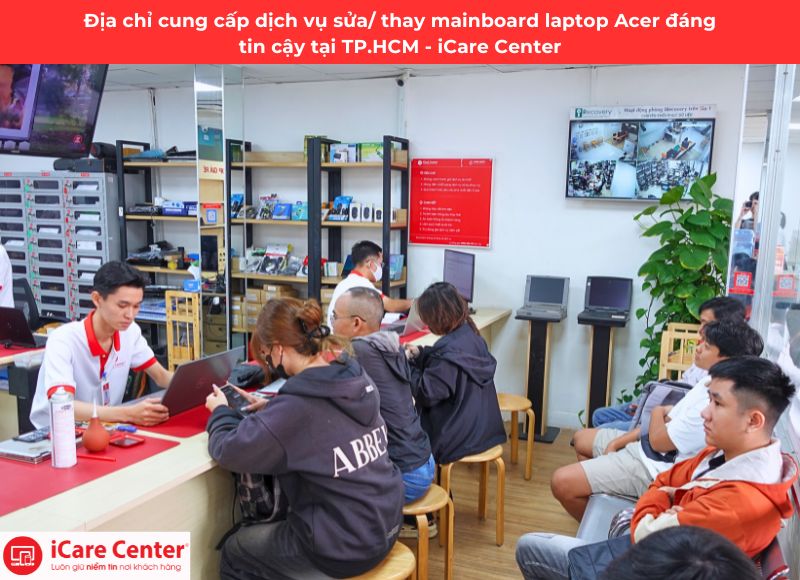 dịch vụ thay main laptop Acer - iCare Center