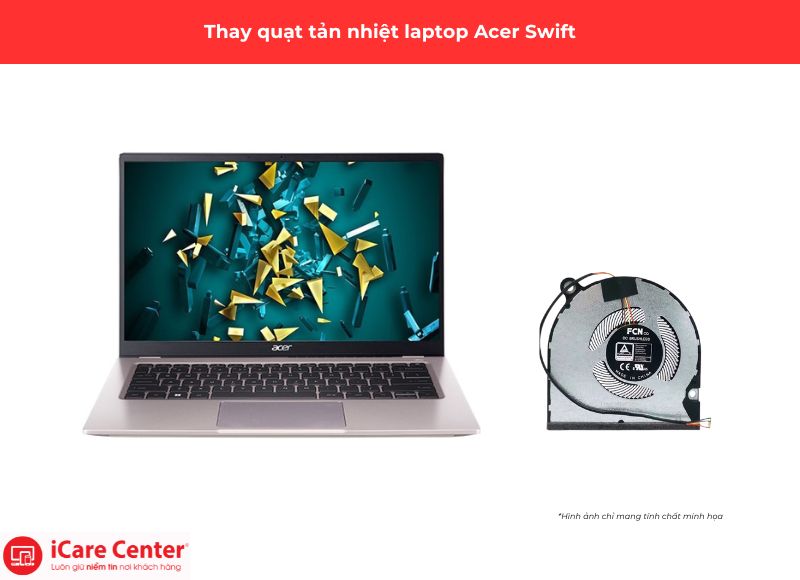 thay quạt tản nhiệt laptop Acer Swift - iCare Center