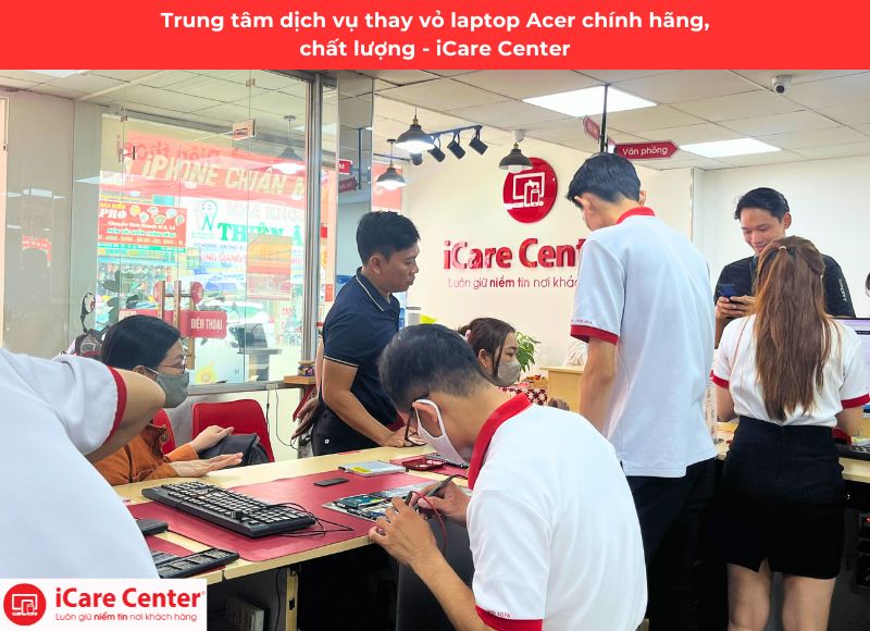 dịch vụ thay vỏ laptop Acer - iCare Center