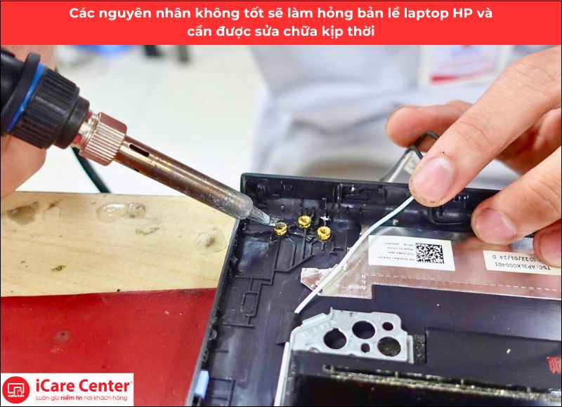 nguyên nhân bị hỏng cần sửa bản lề laptop hp - icare center