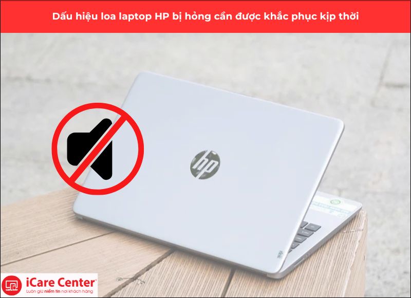 khi nào thay loa laptop hp - icare center