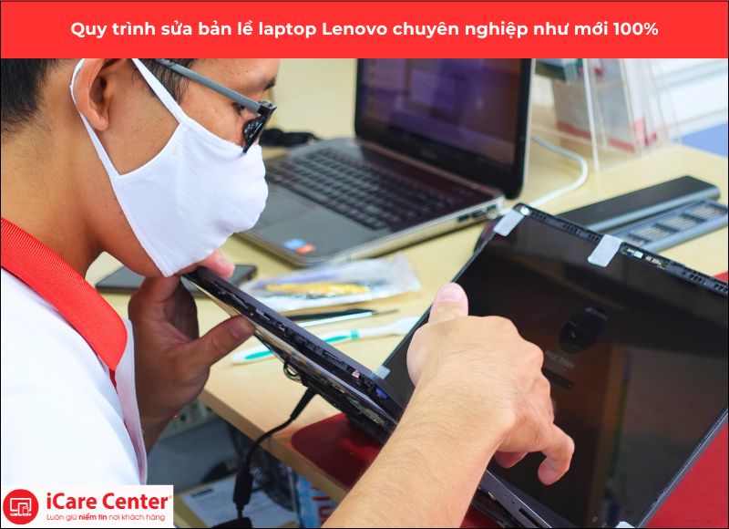 quy trình sửa bản lề laptop lenovo