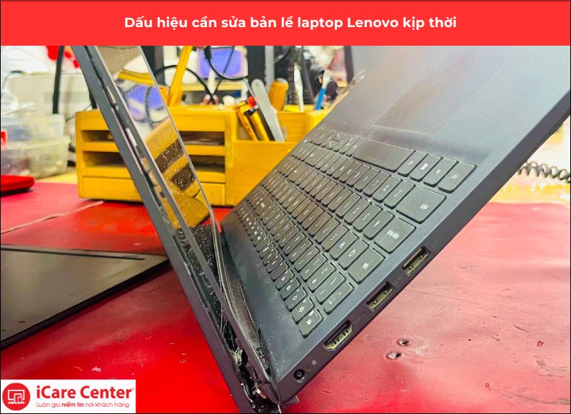 dấu hiệu cần sửa bản lề laptop lenovo