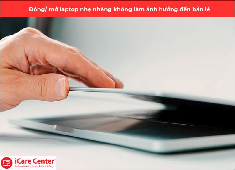 cách tránh hỏng bản lề laptop lenovo
