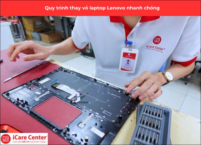 quy trình thay vỏ laptop lenovo