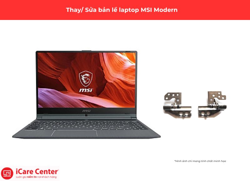 sửa bản lề laptop MSI Modern - iCare Center