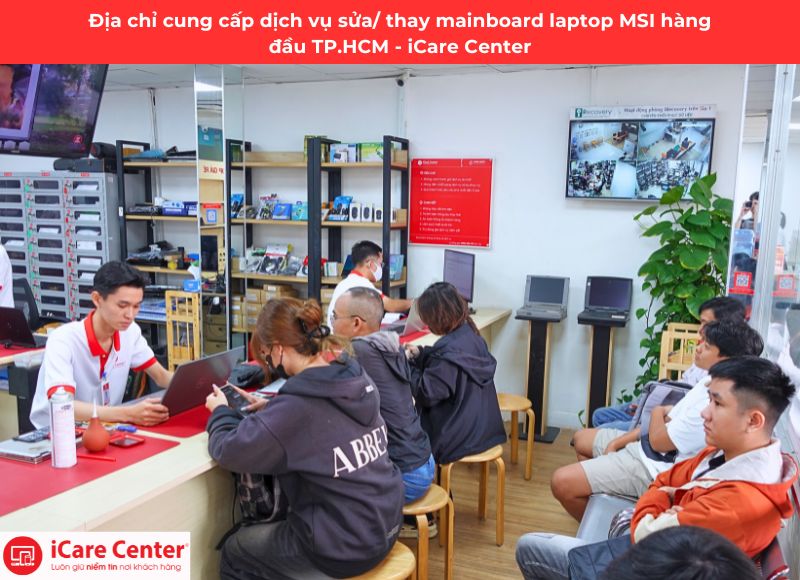 địa chỉ thay main laptop MSI - iCare Center