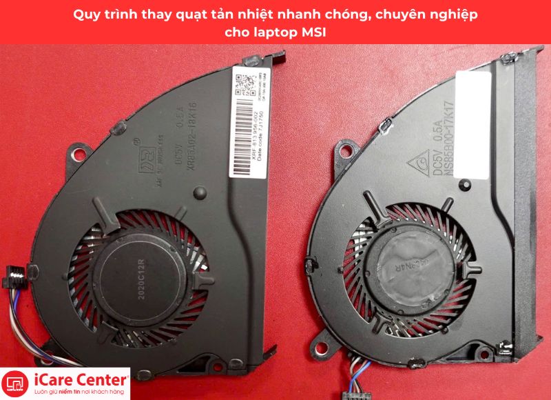 quy trình thay quạt tản nhiệt laptop MSI - iCare Center