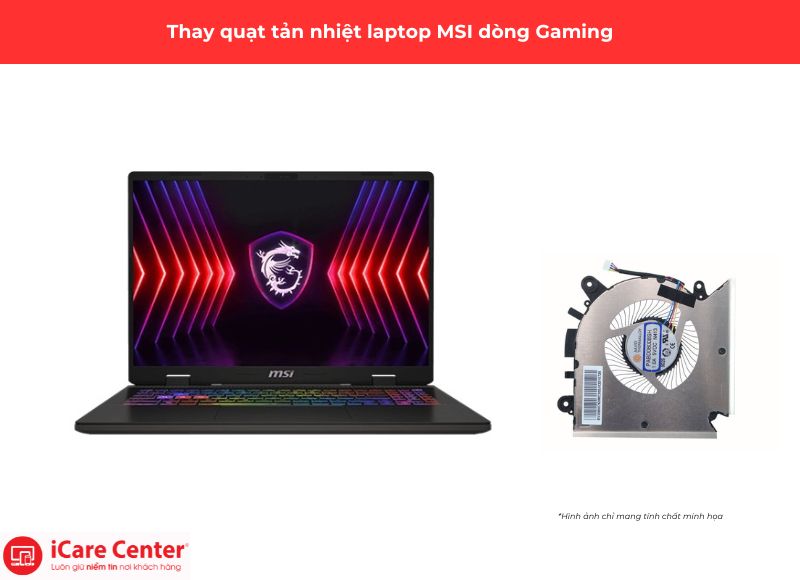 thay quạt tản nhiệt laptop MSI Gaming - iCare Center