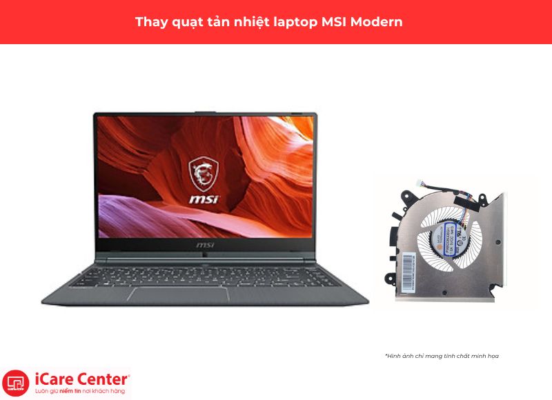 thay quạt tản nhiệt laptop MSI Modern - iCare Center
