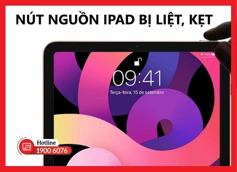 Lý do khiến nút nguồn iPad Gen 6 bị liệt, kẹt hoặc không phản hồi