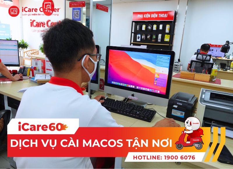 Dịch vụ iCare60 chuyên cài đặt Macbook tại nhà TPHCM