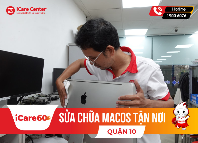 dịch vụ sửa macbook quận 10 tận nơi - icare60