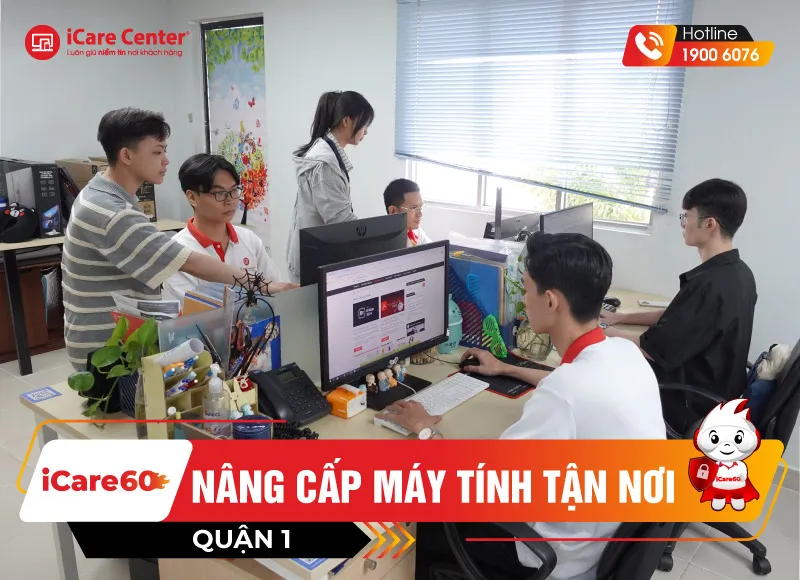 dịch vụ nâng cấp máy tính quận 1 - iCare60