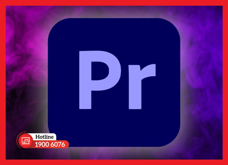 Adobe Premiere Pro - phần mềm dựng video chuyên nghiệp hàng đầu