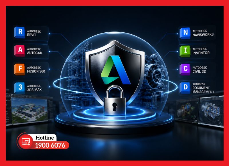 Bản quyền Autodesk giúp sử dụng phần mềm hợp pháp và ổn định trong công việc