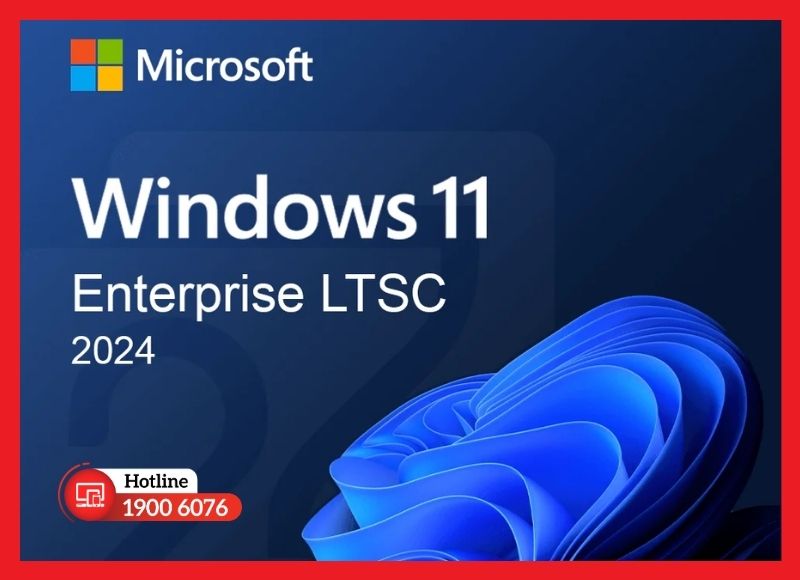 Windows 11 Enterprise LTSC hỗ trợ dài hạn