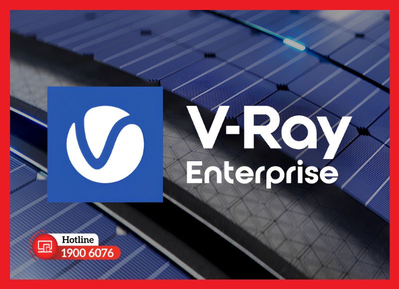 V-Ray Enterprise - bản quyền render linh hoạt, tối ưu cho đội nhóm lớn
