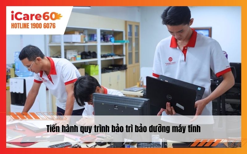 Tiến hành kế hoạch bảo trì bảo dưỡng máy tính