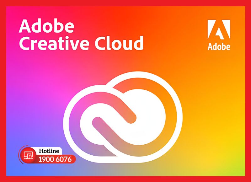 Adobe Creative Cloud - hệ sinh thái sáng tạo toàn diện trên nền tảng đám mây
